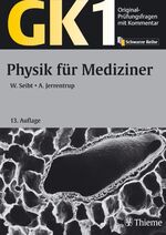 ISBN 9783131149336: GK 1 - Physik für Mediziner – Mit über 490 Prüfungsfragen und 126 Lerntexten