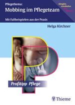 ISBN 9783131242518: Pflegethema: Mobbing im Pflegeteam