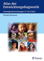 Atlas der Entwicklungsdiagnostik – Vorsorgeuntersuchungen U1 bis U10/J1