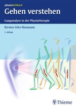 Gehen verstehen - Ganganalyse in der Physiotherapie