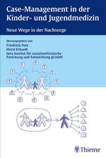 Case-Management in der Kinder- und Jugendmedizin – Neue Wege in der Nachsorge