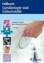 ISBN 9783131363725: Fallbuch Gynäkologie und Geburtshilfe Pedain, Claudia and Herrero Garcia, Julio