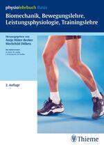 ISBN 9783131368621: Biomechanik, Bewegungslehre, Leistungsphysiologie, Trainingslehre (physiolehrbu