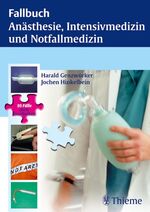 ISBN 9783131393111: Fallbuch Anästhesie und Intensivmedizin – 95 Fälle aktiv bearbeiten