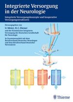 Integrierte Versorgung in der Neurologie - Integrierte Versorgungskonzepte und kooperative Versorgungsstrukturen