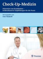 ISBN 9783131452719: Check-Up-Medizin: Prävention von Krankheiten - Evidenzbasierte Empfehlungen für die Praxis Nixdorff, Uwe; Abeck, Dietrich; Bamberger, Christoph M.; Beckmann, Matthias W.; Binder, Helge; Blank, Wolfgang; Cullen, Paul; Dannewitz, Bettina; Diener, Hans Christoph; Domagk, Dirk; Drexler, Hans; Eickholz, Peter; Ernst, Arneborg; Ficker, Joachim H.; Fink, Thomas; Gawrilow, Caterina; Gerzer, Rupert; Gramenz, Elke; Greten, Henry Johannes; Griffith, Lee S.; Grönemeyer, Dietrich H. W.; Halle, Martin; Hensel, Mario; Hinrichs, Timo; Jacobi, Günther; Jilg, Wolfgang; Kiefer, Falk; Kindermann, Wilfried; Kluge, Götz; Kox, Wolfgang J.; Kraft, Karin; Köhn, Frank-Michael; Madea, Burkhard; Mehlhorn, Grit; Michelson, Georg; Muth, Claus-Martin; Mutschler, Jochen; Mußhoff, Frank; Möhrenschlager, Matthias; Mück-Weymann, Michael; Mück, Herbert; Oeff, Michael; Pantel, Johannes; Platen, Petra; Riemann, Kathrin; Rübben, Herbert; Schirp, Sven; Schulz-Wendtland, Rüdiger; Schulz, Gabriele; Schwarz, Silja; Sefrin, Pete