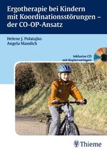 ISBN 9783131457110: Ergotherapie bei Kindern mit Koordinationsstörungen - der CO-OP-Ansatz Polatajko, Helene and Mandich, Angela