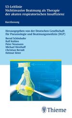 ISBN 9783131461919: S3-Leitlinie Nichtinvasive Beatmung als Therapie der akuten respiratorischen Insuffizienz: Kurzfassung für die Kitteltasche  von Bernd Schönhofer Ralf Kuhlen Peter Neumann