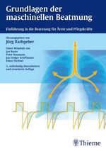 ISBN 9783131487926: Grundlagen der maschinellen Beatmung: Einführung in die Beatmung für Ärzte und Pflegekräfte