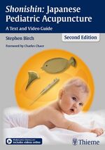 ISBN 9783131500625: Shonishin: Japanese Pediatric Acupuncture