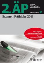 2. ÄP Examen Frühjahr 2011 – Original-Prüfungsfragen mit Kommentar