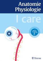 ISBN 9783131656117: I care Anatomie, Physiologie