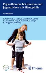 ISBN 9783131777812: Physiotherapie bei Kindern und Jugendlichen mit Hämophilie - Ein Ratgeber