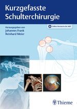 ISBN 9783131983213: Kurzgefasste Schulterchirurgie