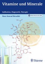 ISBN 9783132210219: Vitamine und Minerale: Indikation, Diagnostik, Therapie: Indikation, Diagnostik, Therapie. Plus Online-Version in der eRef Biesalski, Hans Konrad