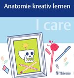 ISBN 9783132411708: I care - Anatomie kreativ lernen