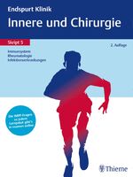 ISBN 9783132412125: Endspurt Klinik; Teil: Skript 5., Innere und Chirurgie - Immunsystem, Rheumatologie, Infektionserkrankungen