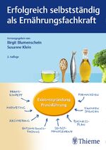 ISBN 9783132426535: Erfolgreich selbstständig als Ernährungsfachkraft | Birgit Blumenschein (u. a.) | Buch | 320 S. | Deutsch | 2019 | Thieme | EAN 9783132426535