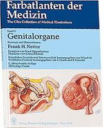 Farbatlanten der Medizin. The Ciba Collection of Medical Illustrations / Genitalorgane