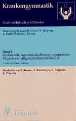 ISBN 9783136004036: Krankengymnastik, Band 4: Funktionelle Anatomie des Bewegungsapparates, Physiologie, Allgemeine Krankheitslehre