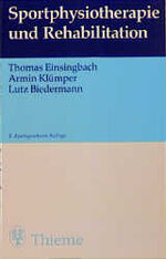 ISBN 9783137111023: Sportphysiotherapie und Rehabilitation Einsingbach, Thomas; Klümper, Armin und Biedermann, Lutz