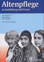 ISBN 9783137336044: Altenpflege in Ausbildung und Praxis