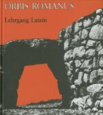 Orbis Romanus - Lehrgang Latein