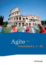 ISBN 9783140104272: Agite - Lehrgang Latein als zweite Fremdsprache - Arbeitsheft 1 zu den Lektionen 1 - 25