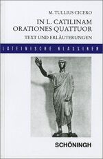 ISBN 9783140109055: Lateinische Textausgaben: Cicero: In L. Catilinam orationes quattuor: Text und Erläuterungen