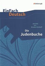 ISBN 9783140222709: EinFach Deutsch Unterrichtsmodelle - Annette von Droste-Hülshoff: Die Judenbuche Klassen 8 - 10