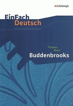 ISBN 9783140223546: EinFach Deutsch Unterrichtsmodelle – Thomas Mann: Buddenbrooks Gymnasiale Oberstufe