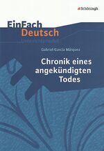 ISBN 9783140223553: EinFach Deutsch Unterrichtsmodelle - Gabriel Garcia Márquez: Chronik eines angekündigten Todes Gymnasiale Oberstufe