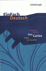 ISBN 9783140224215: EinFach Deutsch Textausgaben - Friedrich Schiller: Don Carlos, Infant von Spanien Ein dramatisches Gedicht. Gymnasiale Oberstufe