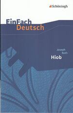 ISBN 9783140225557: EinFach Deutsch / EinFach Deutsch Textausgaben - Textausgaben / Joseph Roth: Hiob: Gymnasiale Oberstufe