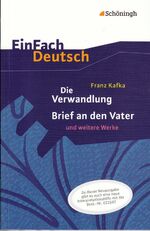 ISBN 9783140225854: EinFach Deutsch Textausgaben - Franz Kafka: Die Verwandlung, Brief an den Vater und weitere Werke - Neubearbeitung Gymnasiale Oberstufe