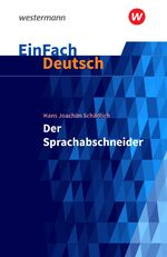 ISBN 9783140226844: Der Sprachabschneider. EinFach Deutsch Textausgaben | Klassen 5 - 7 | Hans Joachim Schädlich (u. a.) | Taschenbuch | EinFach Deutsch Textausgaben | 144 S. | Deutsch | 2018 | Schoeningh Verlag