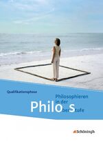 ISBN 9783140250603: Philos - Philosophieren in der Oberstufe in Nordrhein-Westfalen u.a. - Neubearbeitung - Schulbuch 2 Qualifikationsphase