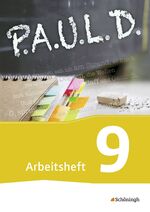 ISBN 9783140280303: P.A.U.L. D. - Persönliches Arbeits- und Lesebuch Deutsch - Für Gymnasien und Gesamtschulen - Bisherige Ausgabe - Arbeitsheft 9