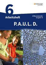 ISBN 9783140281478: P.A.U.L. D. - Persönliches Arbeits- und Lesebuch Deutsch - Differenzierende Ausgabe für Realschulen und Gemeinschaftsschulen in Baden-Württemberg - Arbeitsheft 6