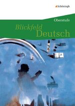 ISBN 9783140282352: Blickfeld Deutsch - Oberstufe – Schulbuch (flexibler Einband)