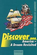 ISBN 9783140400541: Discover...Topics for Advanced Learners / America - A Dream Revisited. Student's Book