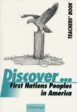 ISBN 9783140400602: Discover...Topics for Advanced Learners / First Nations Peoples in America - Teacher's Book