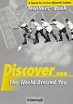 ISBN 9783140401975: Discover... The World around You. A Course for German Eleventh Graders / Discover... The World around You – Teacher's Book mit CD-ROM