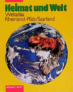 Heimat und Welt - Weltatlas: Neue Rechtschreibung / Atlas für Rheinland-Pfalz/Saarland