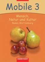 ISBN 9783141104530: Mobile - Mensch, Natur und Kultur 3 Schülerband Ausgabe Baden-Württemberg