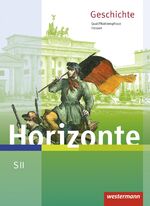 ISBN 9783141110234: Horizonte - Geschichte fuer die SII in Hessen - Ausgabe 2016