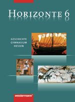 ISBN 9783141110661: Horizonte / Horizonte - Geschichte Gymnasium (G8) Hessen – Geschichte Gymnasium (G8) Hessen / Schülerband 6