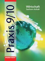 Praxis Wirtschaft: [Ausgabe ab 8. Schuljahr]