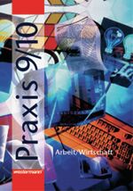 ISBN 9783141160499: Praxis 9/10 Arbeit/ Wirtschaft  - Hauptschule