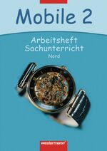 ISBN 9783141161427: Mobile Sachunterricht / Mobile Sachunterricht Ausgabe 2006 Nord - Ausgabe 2006 Nord / Arbeitsheft 2